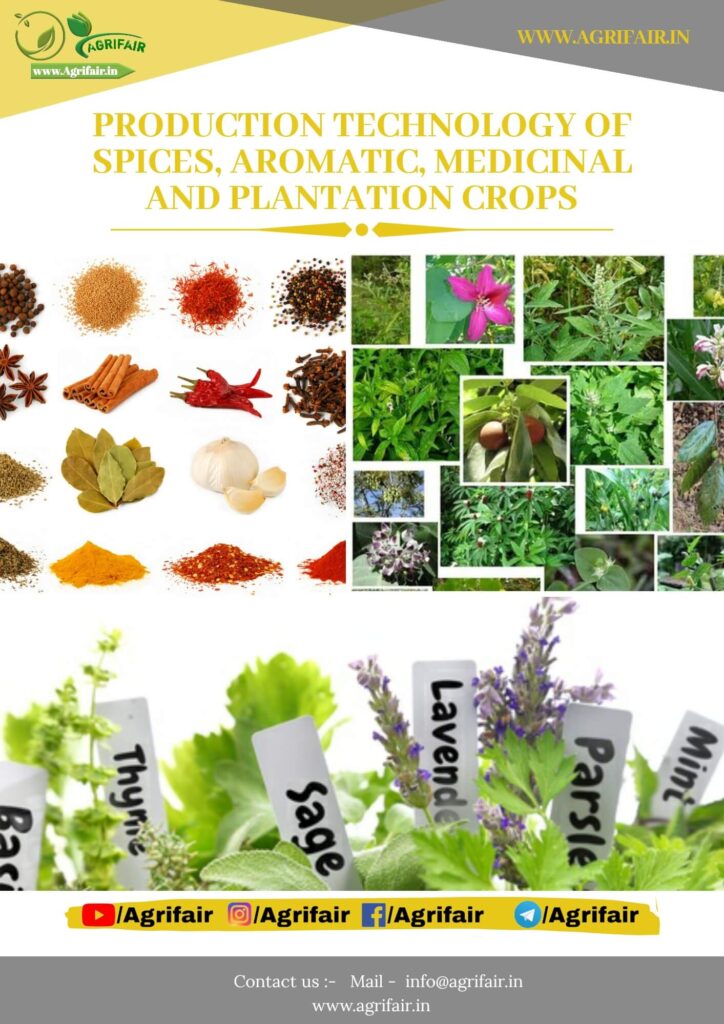 Production Technology Of Spices Aromatic Medicinal And Plantation