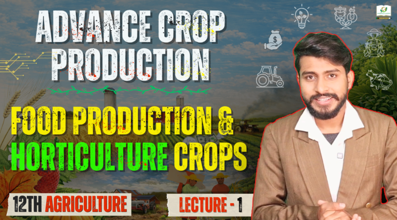 Food Production Including Horticulture Crops and It‘s Important in The Economy and Notional Security