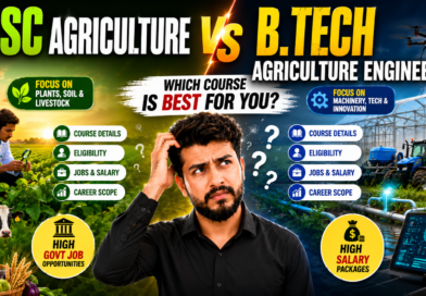 B.Sc Agriculture vs B.Tech Agriculture