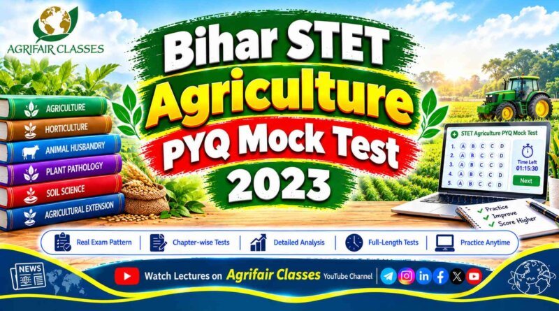 Bihar STET Agriculture PYQ Mock Test 2023 – Free Previous Year Questions