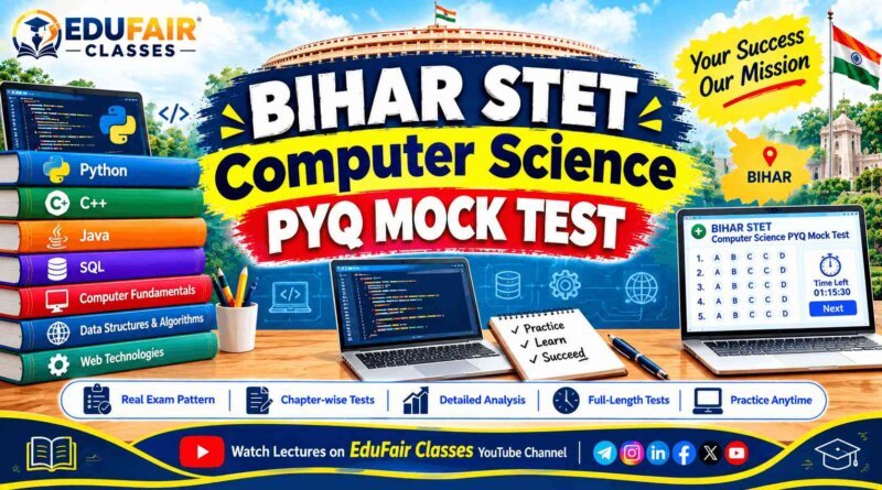 Bihar STET Computer Science PYQ Mock Test – Free Previous Year Questions