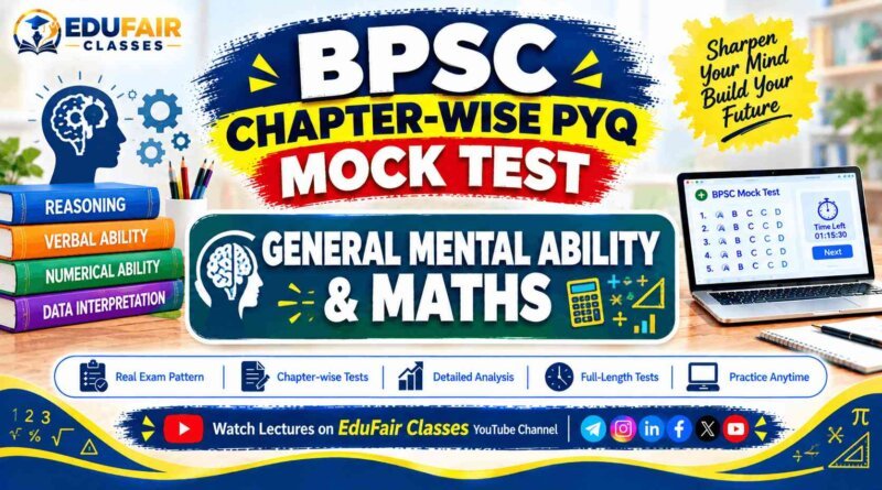 General Mental Ability BPSC Chapter Wise PYQ Mock Test – 30+ Years PYQs
