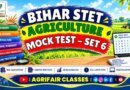 Bihar STET Agriculture Mock Test Set 6 – Free Online Agriculture Test