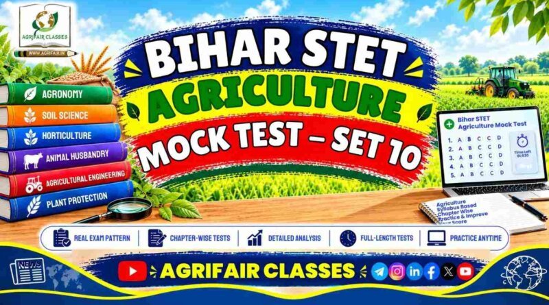 Bihar STET Agriculture Mock Test Set 10 – Free Online Agriculture Test